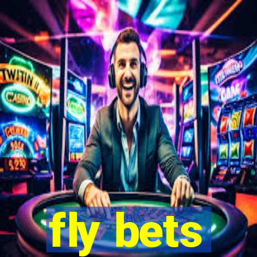 fly bets